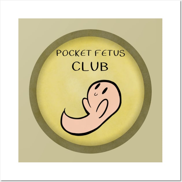 Pocket Fetus Club Wall Art by FarZoosme